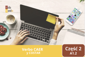 Część 2 Verbo CAER y COSTAR